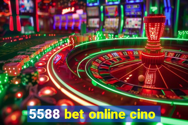 5588 bet online cino