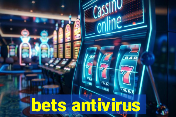 bets antivirus