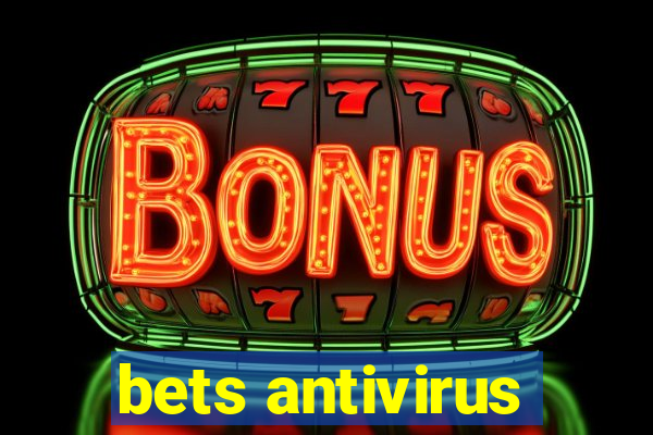 bets antivirus