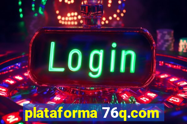 plataforma 76q.com