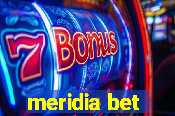 meridia bet