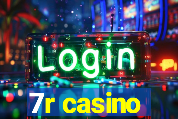 7r casino