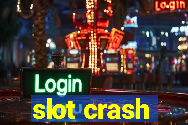 slot crash