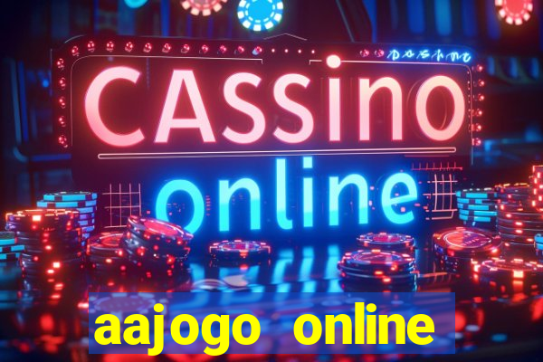 aajogo online casino jogos