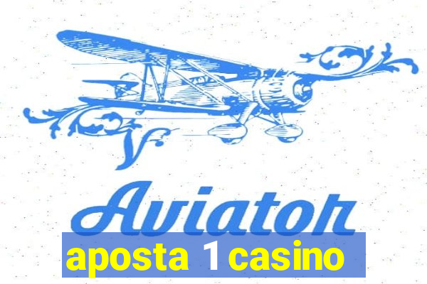 aposta 1 casino