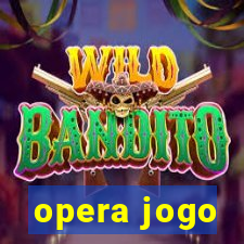 opera jogo