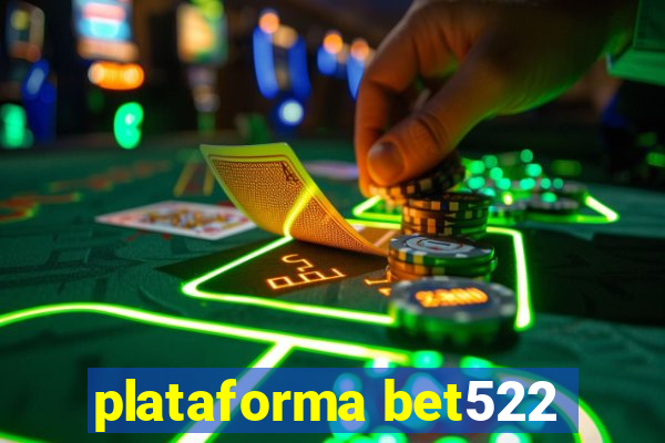 plataforma bet522