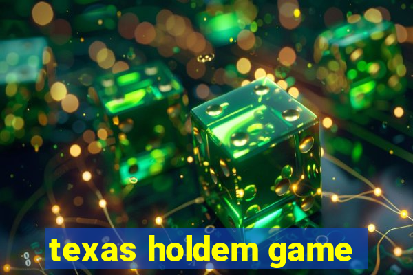 texas holdem game