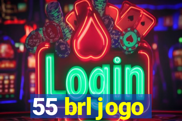 55 brl jogo