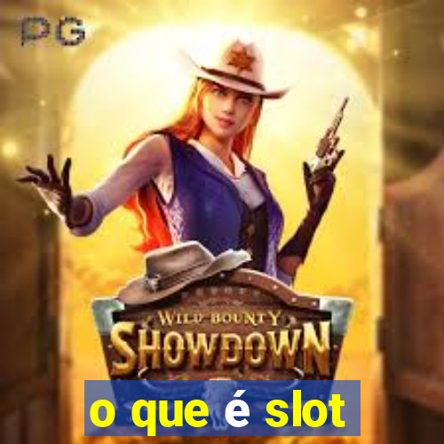 o que é slot