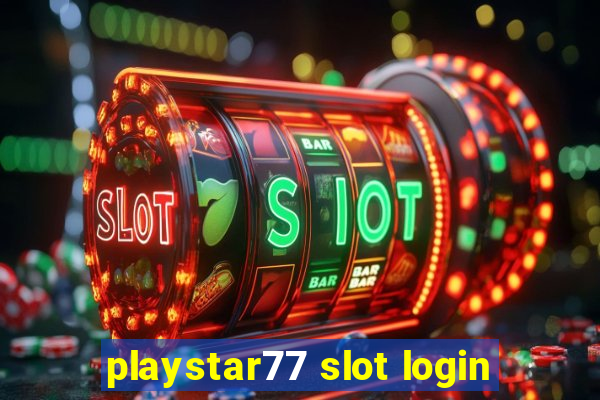 playstar77 slot login