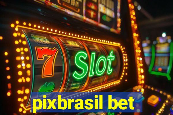 pixbrasil bet