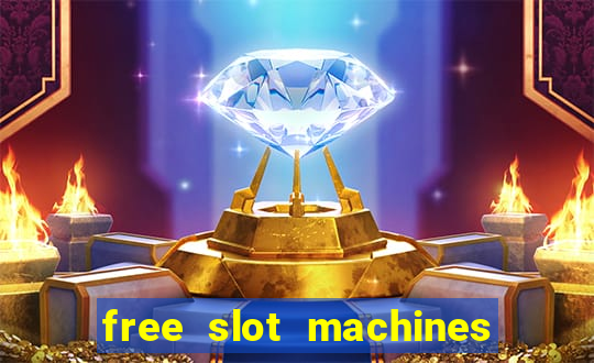 free slot machines no downloads