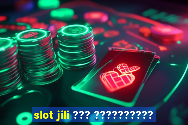 slot jili ??? ??????????