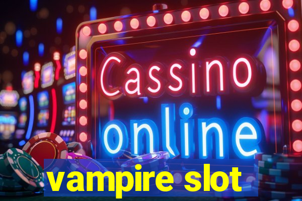 vampire slot