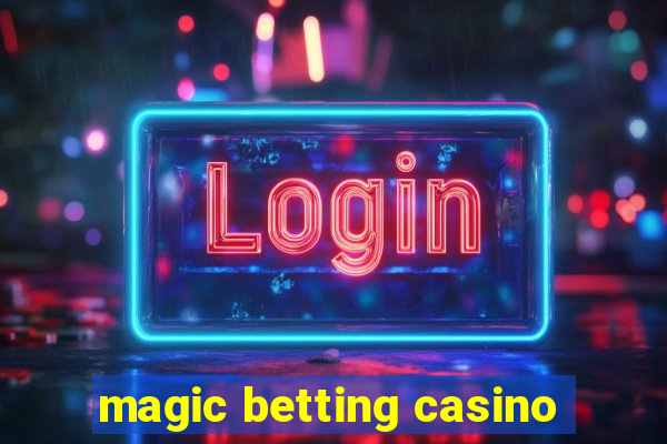 magic betting casino