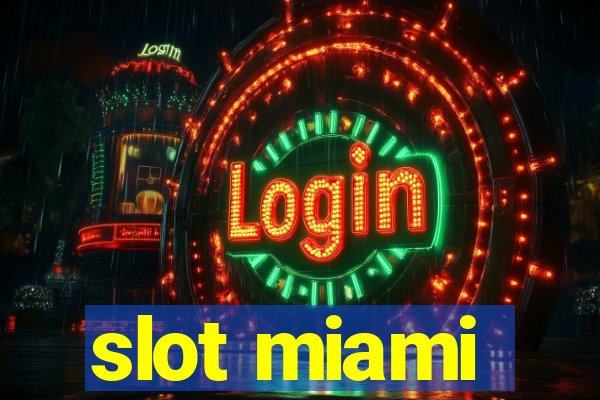 slot miami