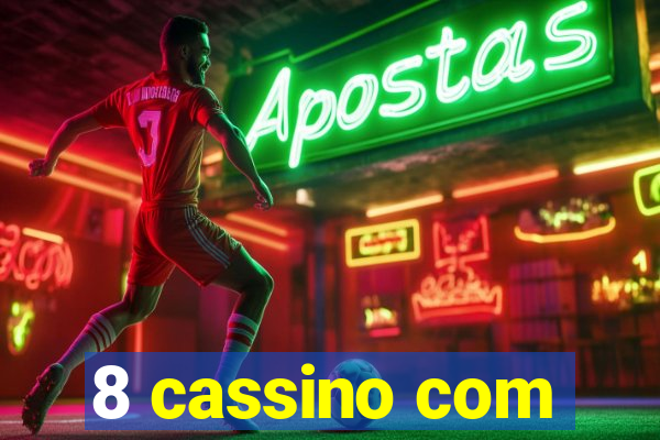 8 cassino com