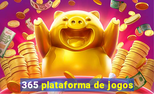 365 plataforma de jogos