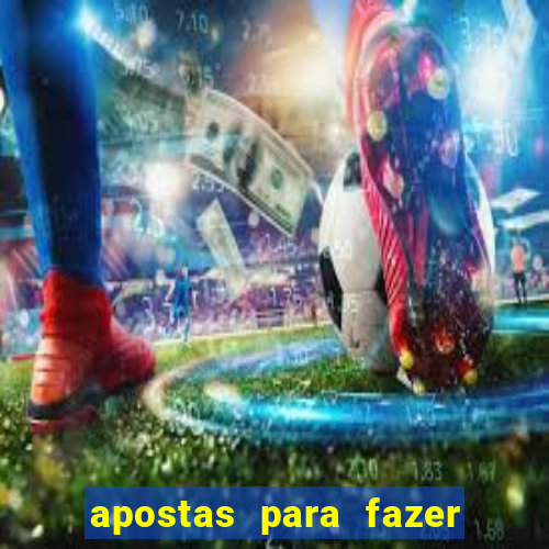 apostas para fazer com amigos