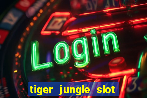 tiger jungle slot free play