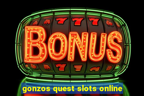 gonzos quest slots online