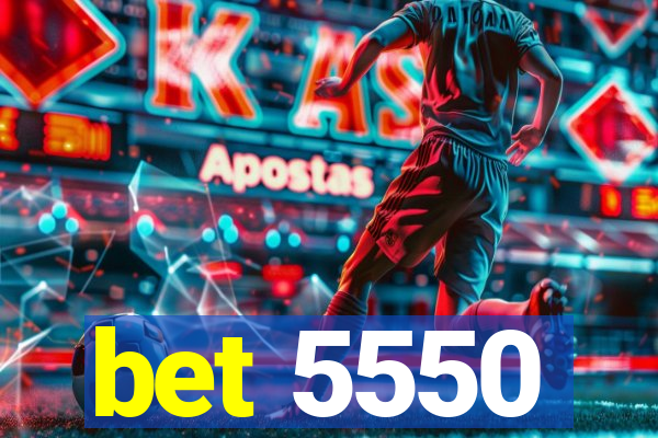 bet 5550