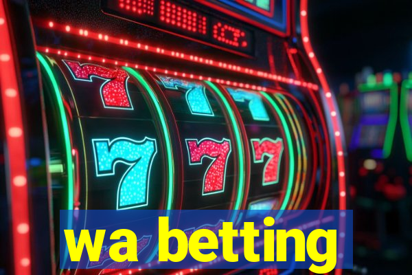 wa betting