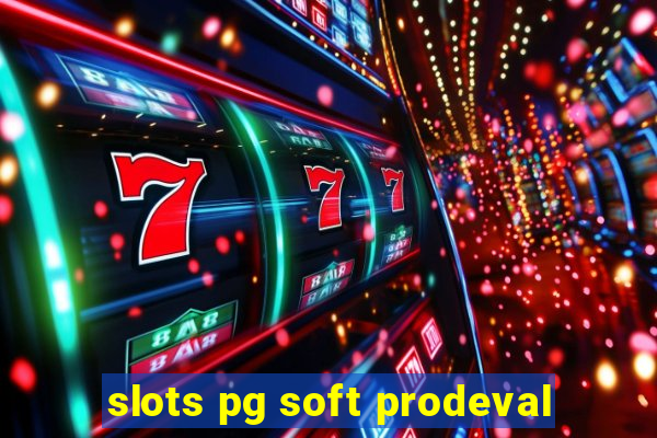 slots pg soft prodeval