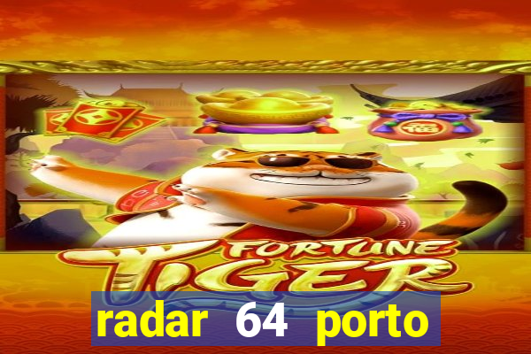 radar 64 porto seguro bahia