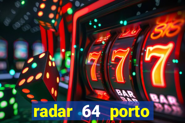 radar 64 porto seguro bahia