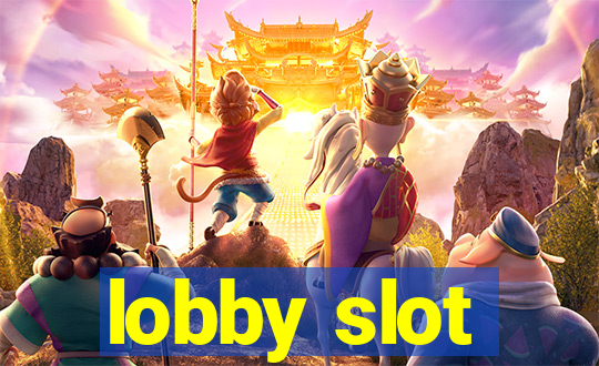 lobby slot