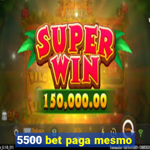 5500 bet paga mesmo