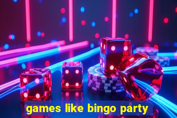 games like bingo party