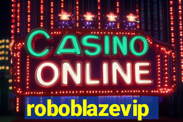 roboblazevip