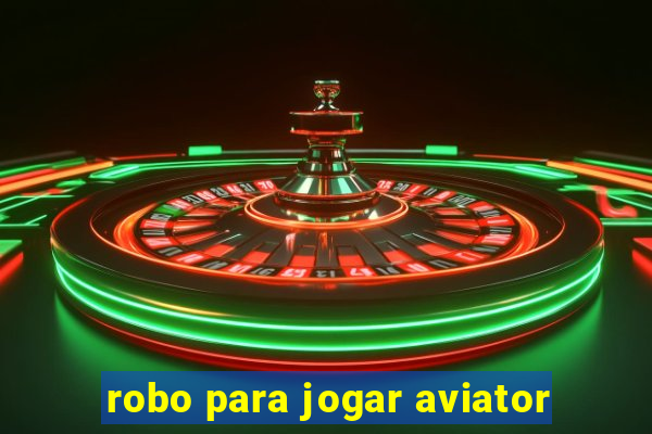 robo para jogar aviator