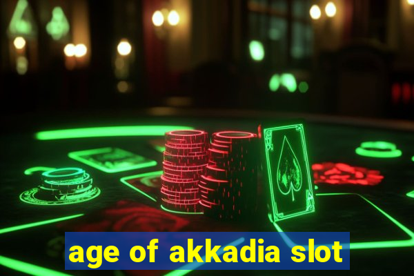 age of akkadia slot