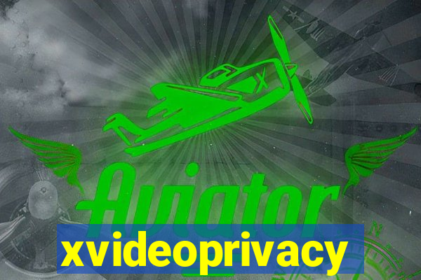 xvideoprivacy