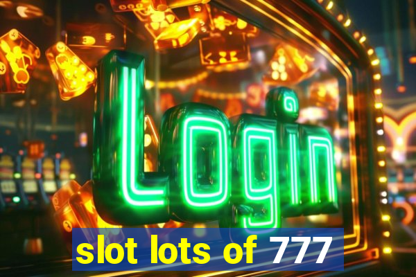 slot lots of 777