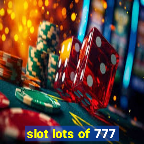 slot lots of 777