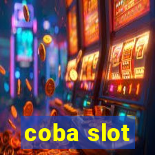 coba slot