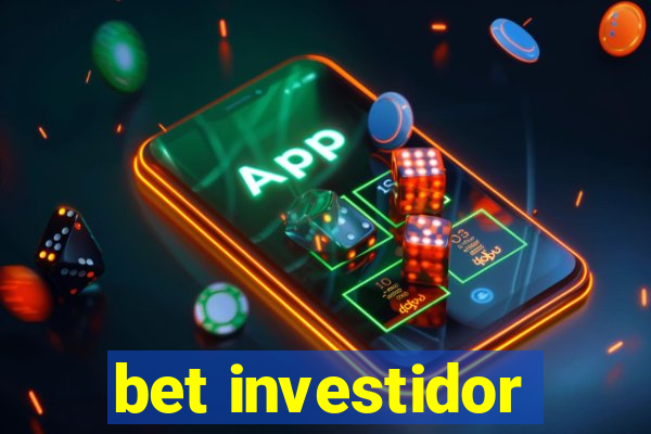 bet investidor