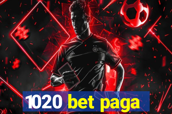 1020 bet paga