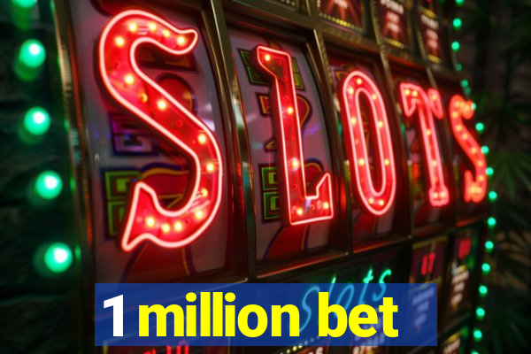 1 million bet