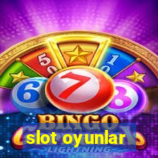 slot oyunlar