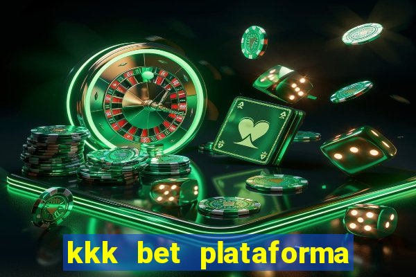 kkk bet plataforma de jogos