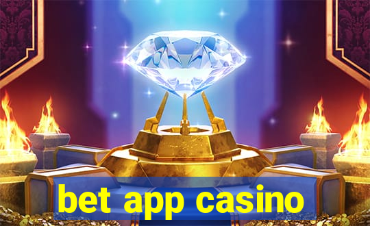 bet app casino