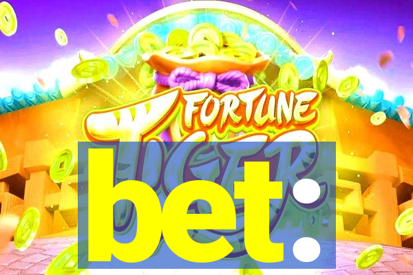 bet: