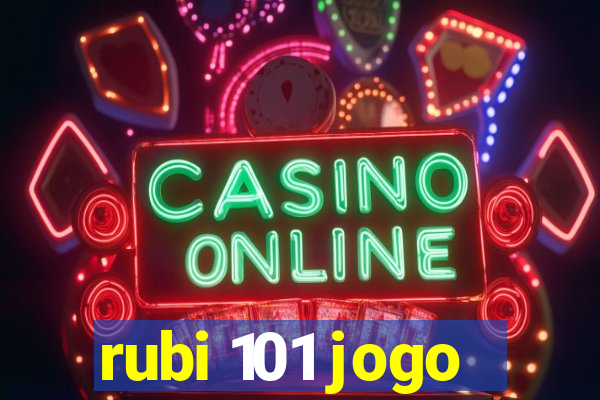 rubi 101 jogo