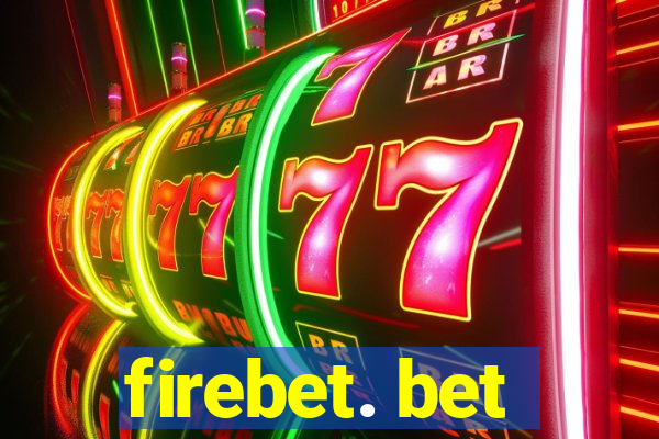 firebet. bet